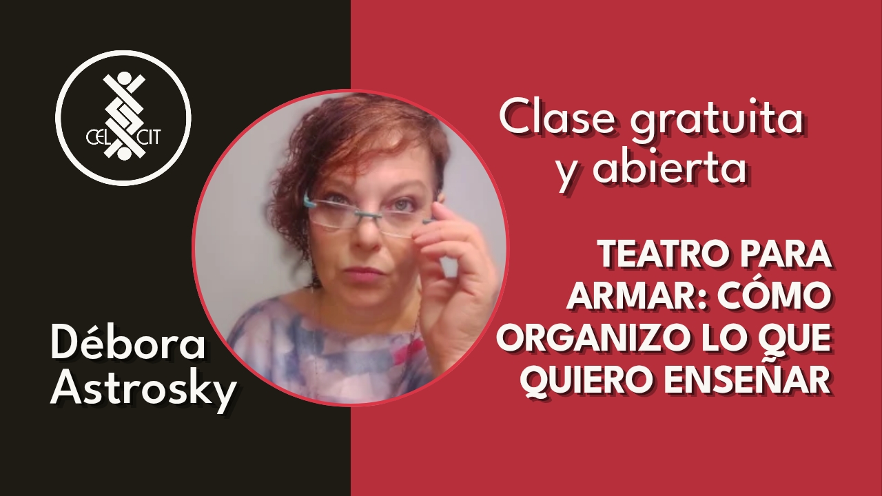 06. Teatro para armar: cómo organizar lo que quiero enseñar