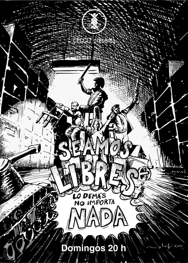 Seamos libres, y lo demás no importa nada